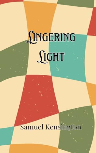 Lingering Light Lingering Light von Creative Arts Management OÜ