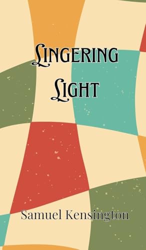 Lingering Light Lingering Light von Creative Arts Management OÜ