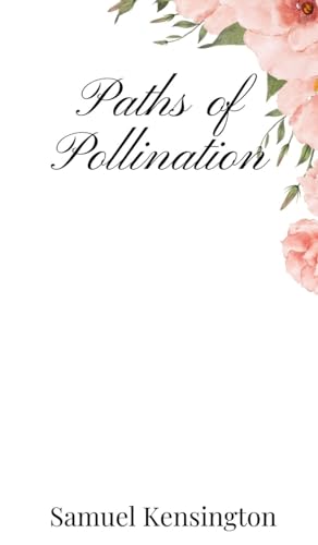 Paths of Pollination Paths of Pollination von Creative Arts Management OÜ