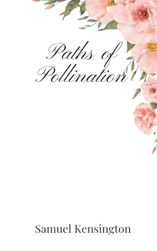 Paths of Pollination Paths of Pollination von Creative Arts Management OÜ