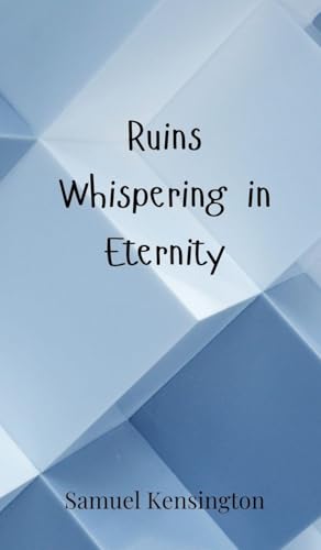 Ruins Whispering in Eternity von Creative Arts Management OÜ