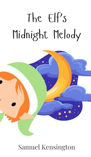 The Elf's Midnight Melody The Elf's Midnight Melody von Creative Arts Management OÜ