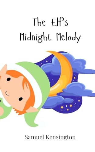 The Elf's Midnight Melody The Elf's Midnight Melody von Creative Arts Management OÜ