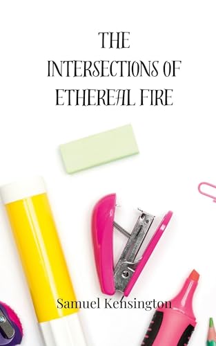 The Intersections of Ethereal Fire The Intersections of Ethereal Fire von Creative Arts Management OÜ
