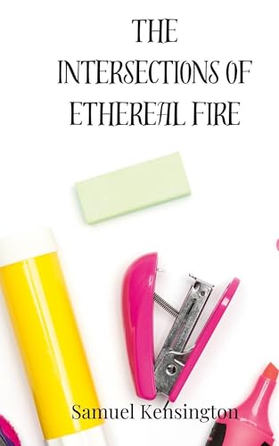 The Intersections of Ethereal Fire The Intersections of Ethereal Fire von Creative Arts Management OÜ