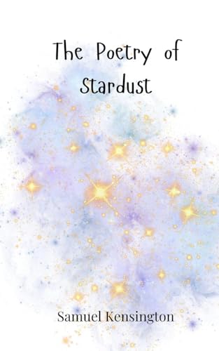 The Poetry of Stardust The Poetry of Stardust von Creative Arts Management OÜ