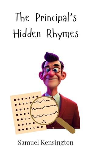 The Principal's Hidden Rhymes The Principal's Hidden Rhymes von Creative Arts Management OÜ