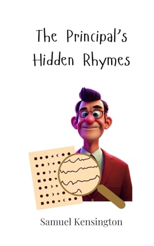 The Principal's Hidden Rhymes The Principal's Hidden Rhymes von Creative Arts Management OÜ