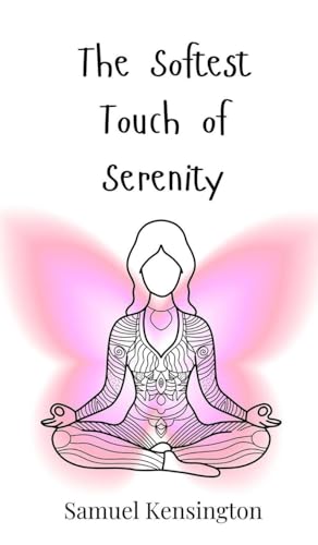 The Softest Touch of Serenity von Creative Arts Management OÜ