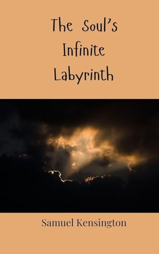 The Soul's Infinite Labyrinth The Soul's Infinite Labyrinth von Creative Arts Management OÜ