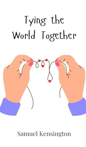 Tying the World Together von Creative Arts Management OÜ