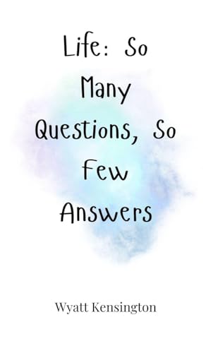 Life: So Many Questions, So Few Answers von Creative Arts Management OÜ