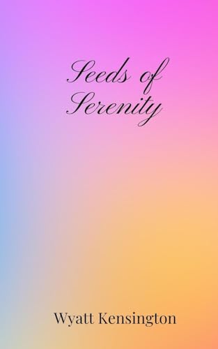 Seeds of Serenity Seeds of Serenity von Creative Arts Management OÜ