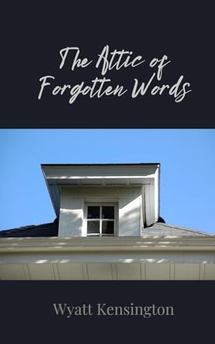The Attic of Forgotten Words von Creative Arts Management OÜ