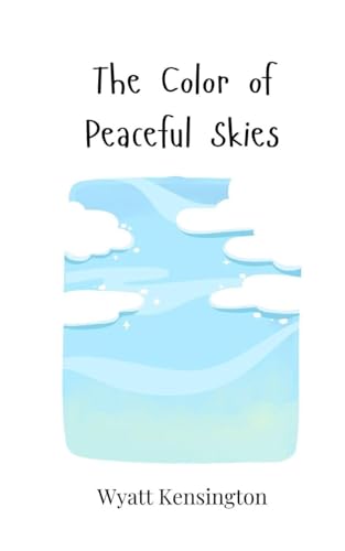 The Color of Peaceful Skies The Color of Peaceful Skies von Creative Arts Management OÜ