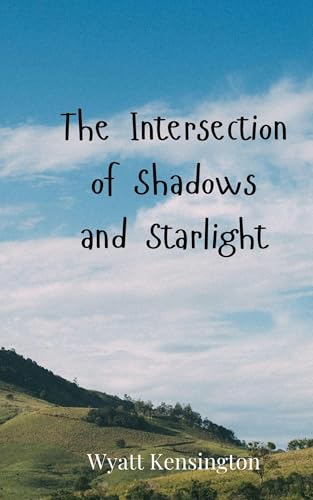 The Intersection of Shadows and Starlight The Intersection of Shadows and Starlight von Creative Arts Management OÜ