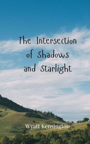 The Intersection of Shadows and Starlight The Intersection of Shadows and Starlight von Creative Arts Management OÜ