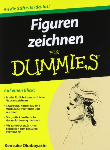 Figuren zeichnen für Dummies: An die Stifte, fertig, los!