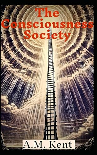 The Consciousness Society von Independently published