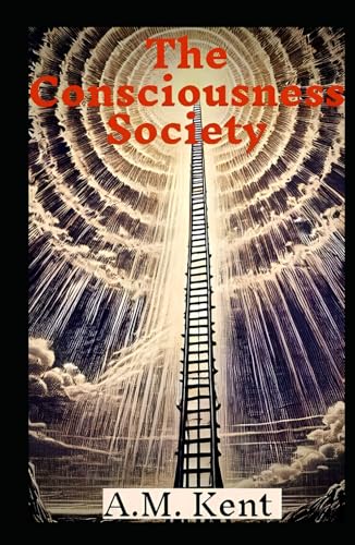 The Consciousness Society von Independently published