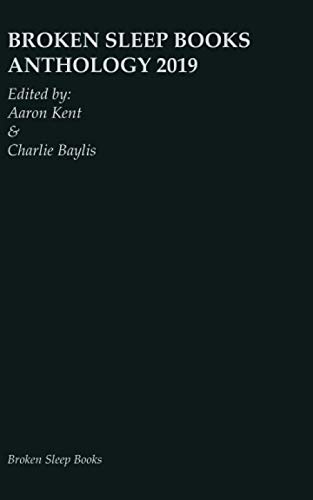 Broken Sleep books 2019 Anthology von Independently published