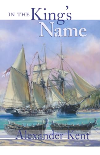 In the King's Name (The Bolitho Novels, 28, Band 28) von McBooks Press
