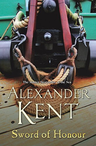 Sword Of Honour: (The Richard Bolitho adventures: 25): the Bolitho legend continues with another stirring tale from the master storyteller of the sea (Richard Bolitho, 25)