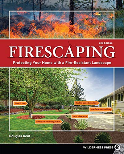 Firescaping: Protecting Your Home with a Fire-Resistant Landscape von Wilderness Press