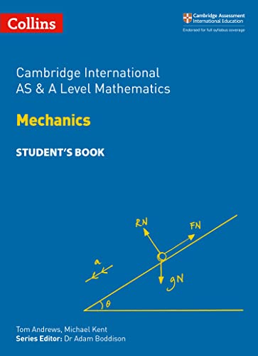 Cambridge International AS & A Level Mathematics Mechanics Student’s Book (Collins Cambridge International AS & A Level) von Collins
