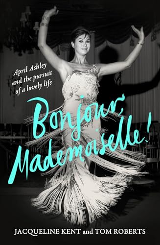 Bonjour, Mademoiselle!: April Ashley and the pursuit of a lovely life von Scribe Us