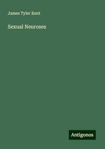 Sexual Neuroses von Antigonos Verlag