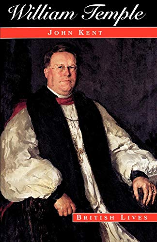 William Temple: Church, State and Society in Britian, 1880-1950 (British Lives)
