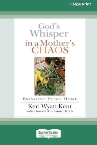 God's Whisper in a Mother's Chaos: Bringing Peace Home (16pt Large Print Format) von ReadHowYouWant
