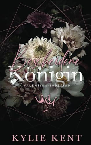 Bescheidene Königin (Valentino-Imperium, Band 2)