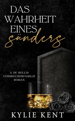 Das Wahrheit Eines Sünders (De Bellis-Verbrecherfamilie, Band 5) von McCartney Industries Pty Ltd