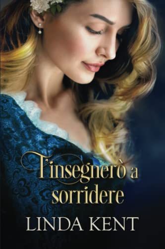 T'insegnerò a sorridere (Greenhill, Band 1) von Independently published