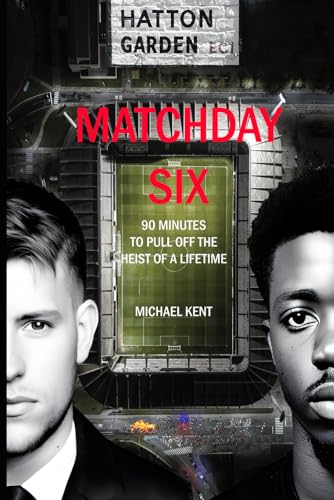 Matchday Six: A gripping London gangland thriller