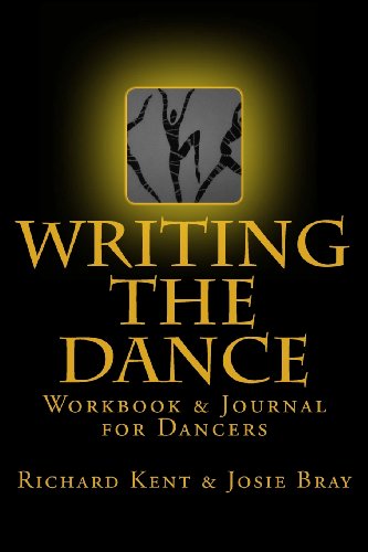 Writing the Dance: Workbook & Journal for Dancers von Writing Athletes