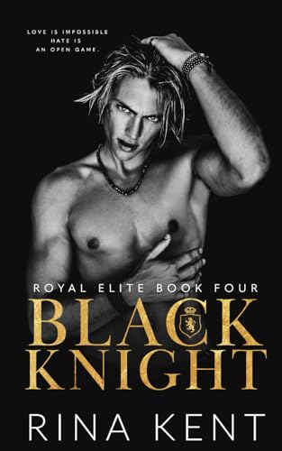 Black Knight: A Friends to Enemies to Lovers Romance (Royal Elite, Band 4) Black Knight: A Friends to Enemies to Lovers Romance (Royal Elite, Band 4)