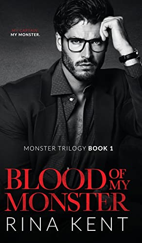 Blood of My Monster: A Dark Mafia Romance (The Monster Trilogy, Band 1)