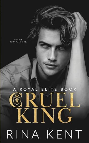 Cruel King: A Dark New Adult Romance (Royal Elite) Cruel King: A Dark New Adult Romance (Royal Elite)