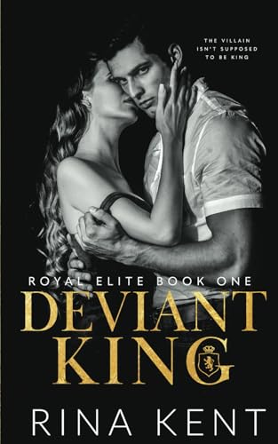 Deviant King: A Dark High School Bully Romance (Royal Elite, Band 1) Deviant King: A Dark High School Bully Romance (Royal Elite, Band 1)