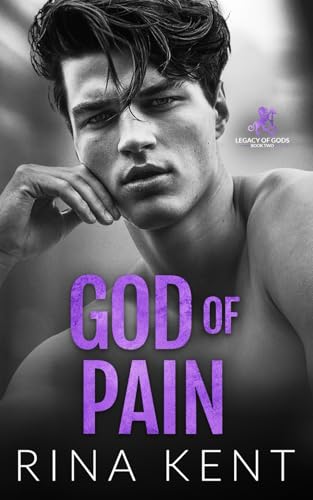 God of Pain: A Grumpy Sunshine College Romance (Legacy of Gods, Band 2)