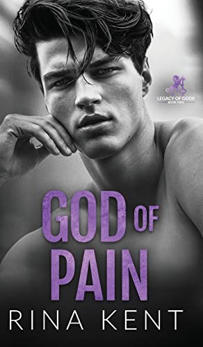 God of Pain: A Grumpy Sunshine College Romance (Legacy of Gods, Band 2)