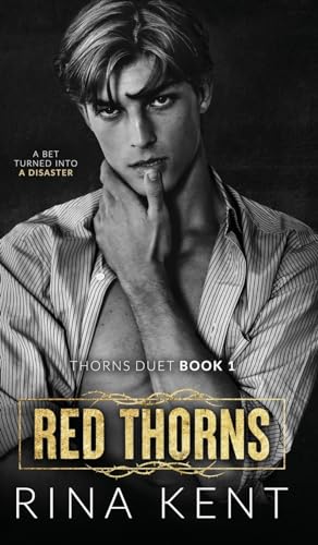 Red Thorns: A Dark New Adult Romance (Thorns Duet, Band 1)