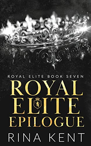 Royal Elite Epilogue Royal Elite Epilogue