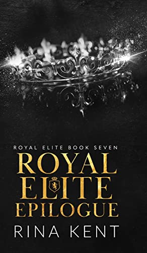 Royal Elite Epilogue Royal Elite Epilogue