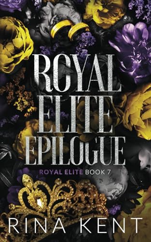 Royal Elite Epilogue: Special Edition Print (Royal Elite Special Edition, Band 7)