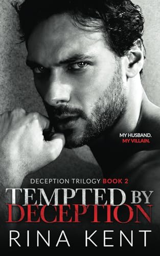 Tempted by Deception: A Dark Marriage Mafia Romance (Deception Trilogy, Band 2) Tempted by Deception: A Dark Marriage Mafia Romance (Deception Trilogy, Band 2)