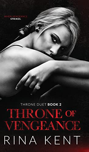 Throne of Vengeance: An Arranged Marriage Mafia Romance (Throne Duet, Band 2)